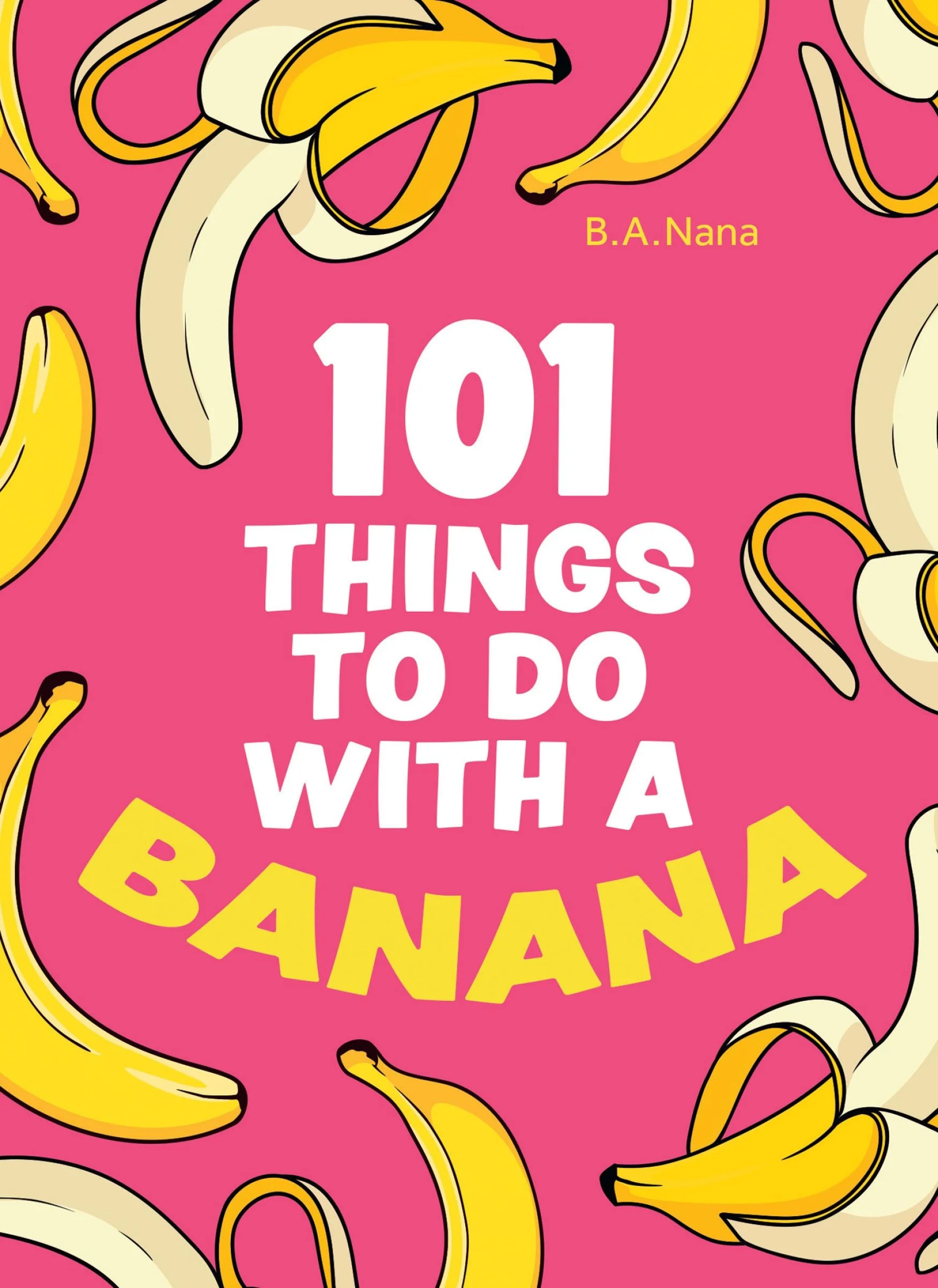 101 Things to Do With a Banana - Image 2