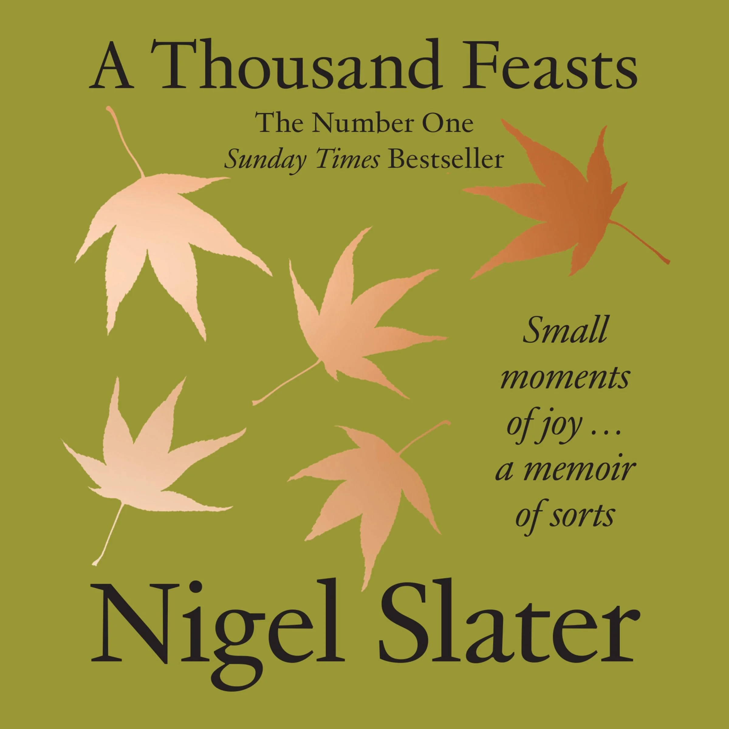 A Thousand Feasts: Small Moments of Joy … A Memoir of Sorts - Image 2