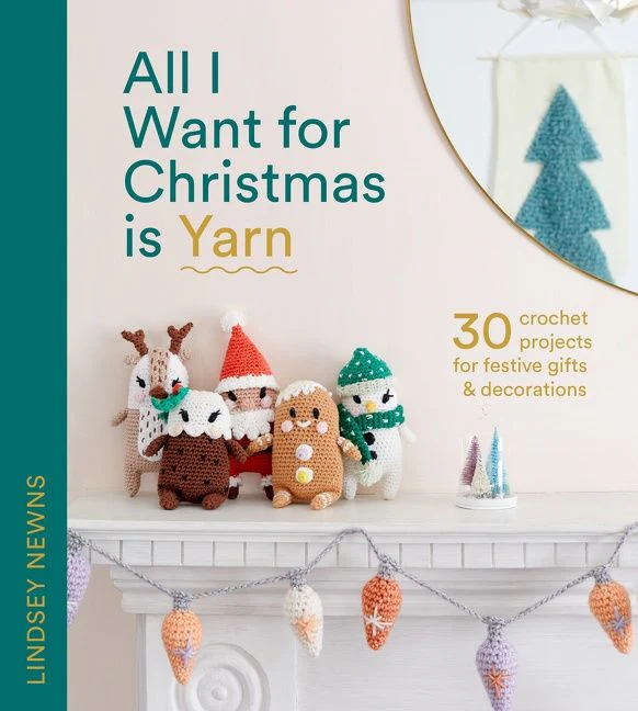 All I Want for Christmas Is Yarn: 30 crochet projects for festive gifts and decorations - Image 3