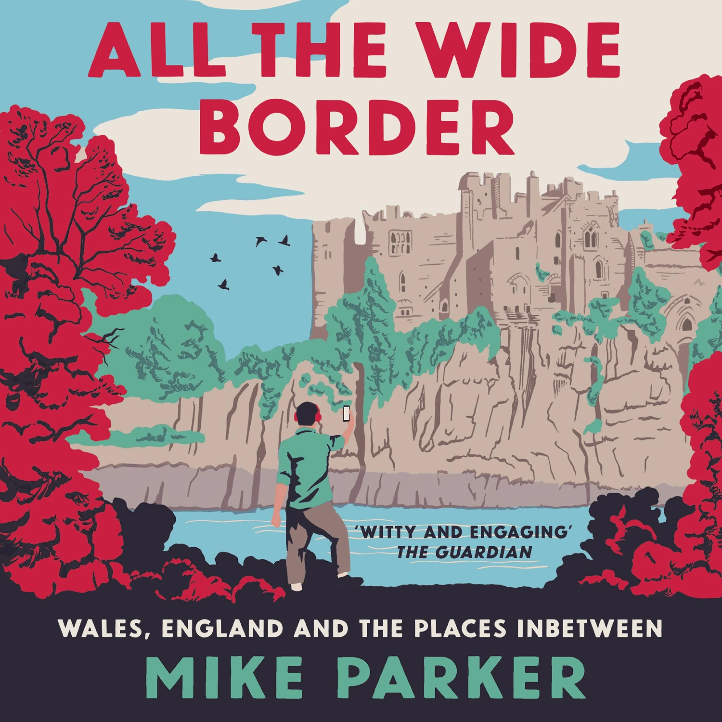 All the Wide Border: Wales, England and the Places Between - Image 4