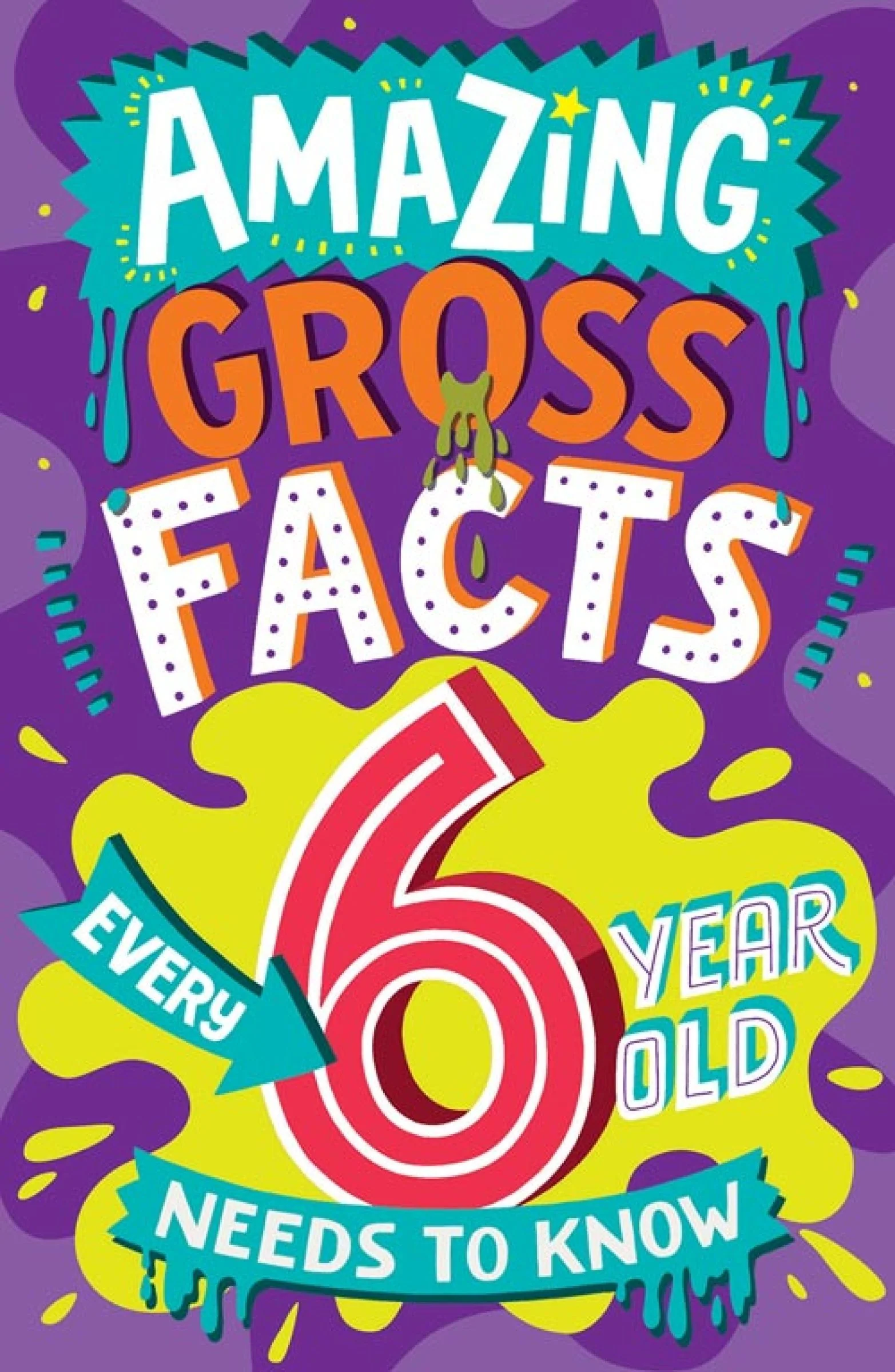 Amazing Gross Facts Every 6 Year Old Needs to Know (Amazing Facts Every Kid Needs to Know) - Image 3