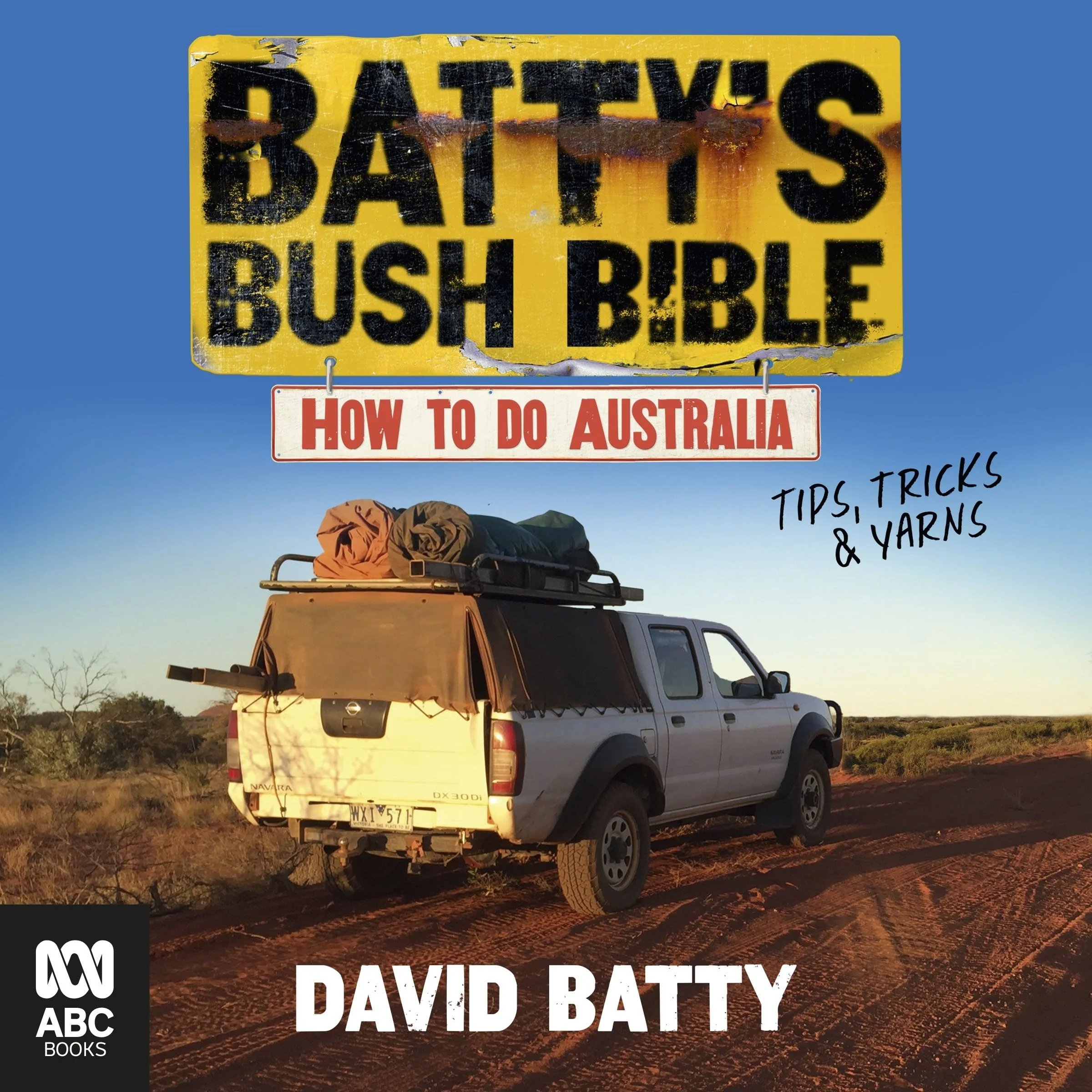 Batty's Bush Bible: How to do Australia, a hilarious travel & survival guide for aspiring adventurers from the beloved co-creator of Bush Mechanics, perfect for readers of BACK ROADS - Image 3