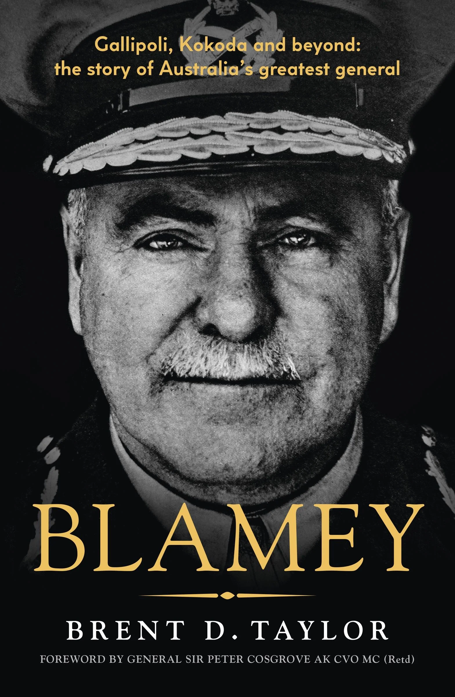 Blamey: The story of Australia's greatest general, for readers of Grantlee Kieza, Peter FitzSimons and Roland Perry - Image 3