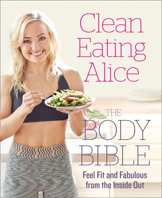 Clean Eating Alice The Body Bible - Image 2