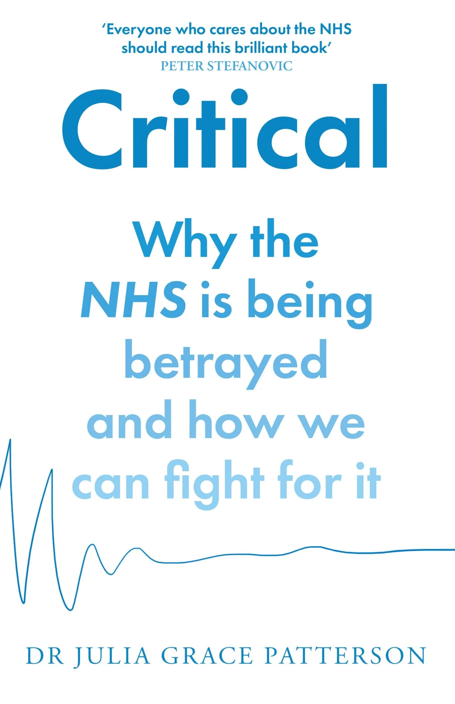 Critical: Why the NHS is being betrayed and how we can fight for it - Image 4