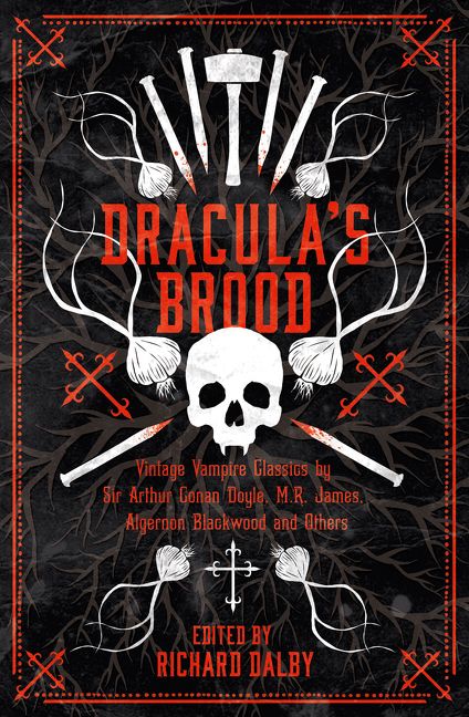Dracula’s Brood: Neglected Vampire Classics by Sir Arthur Conan Doyle, M.R. James, Algernon Blackwood and Others (Collins Chillers) - Image 3