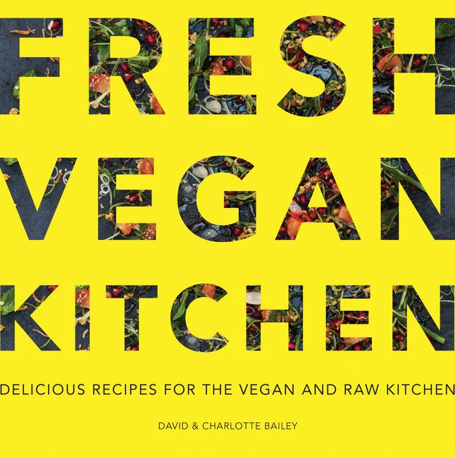 Fresh Vegan Kitchen: Delicious Recipes for the Vegan and Raw Kitchen - Image 2