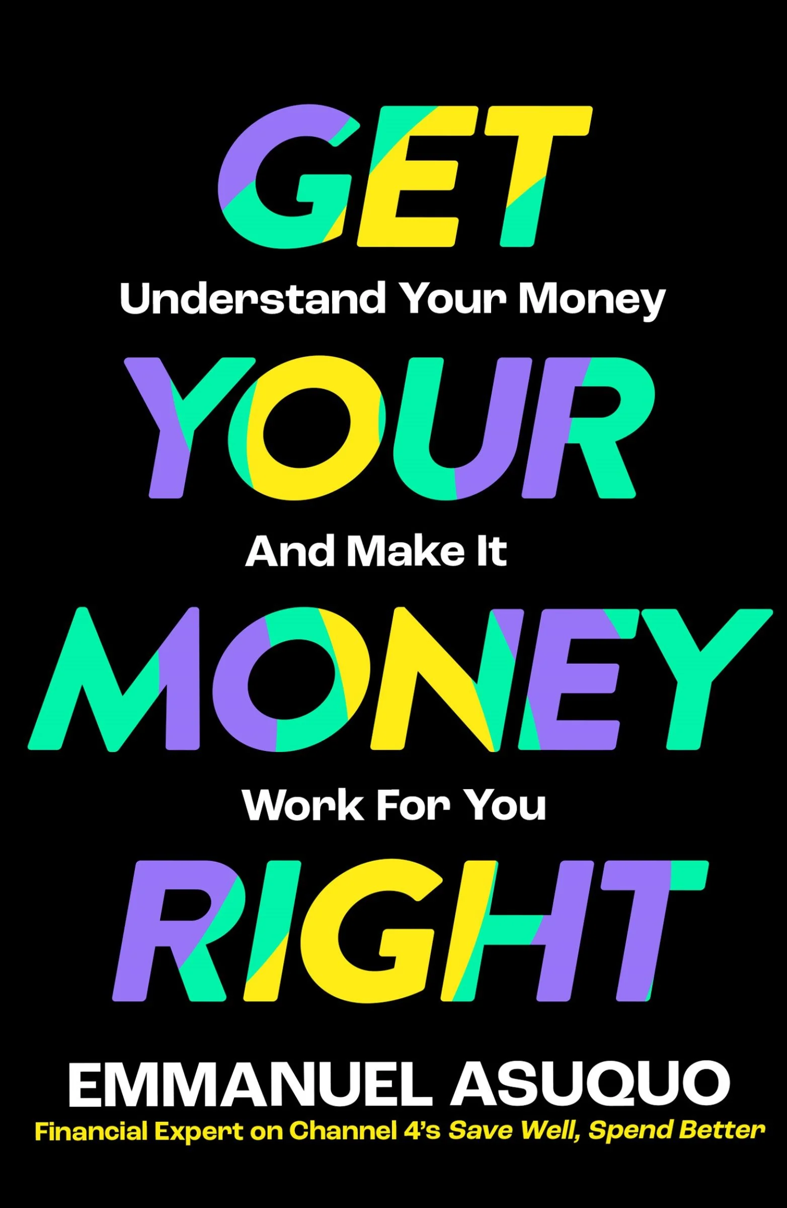 Get Your Money Right: Understand Your Money and Make It Work for You - Image 2