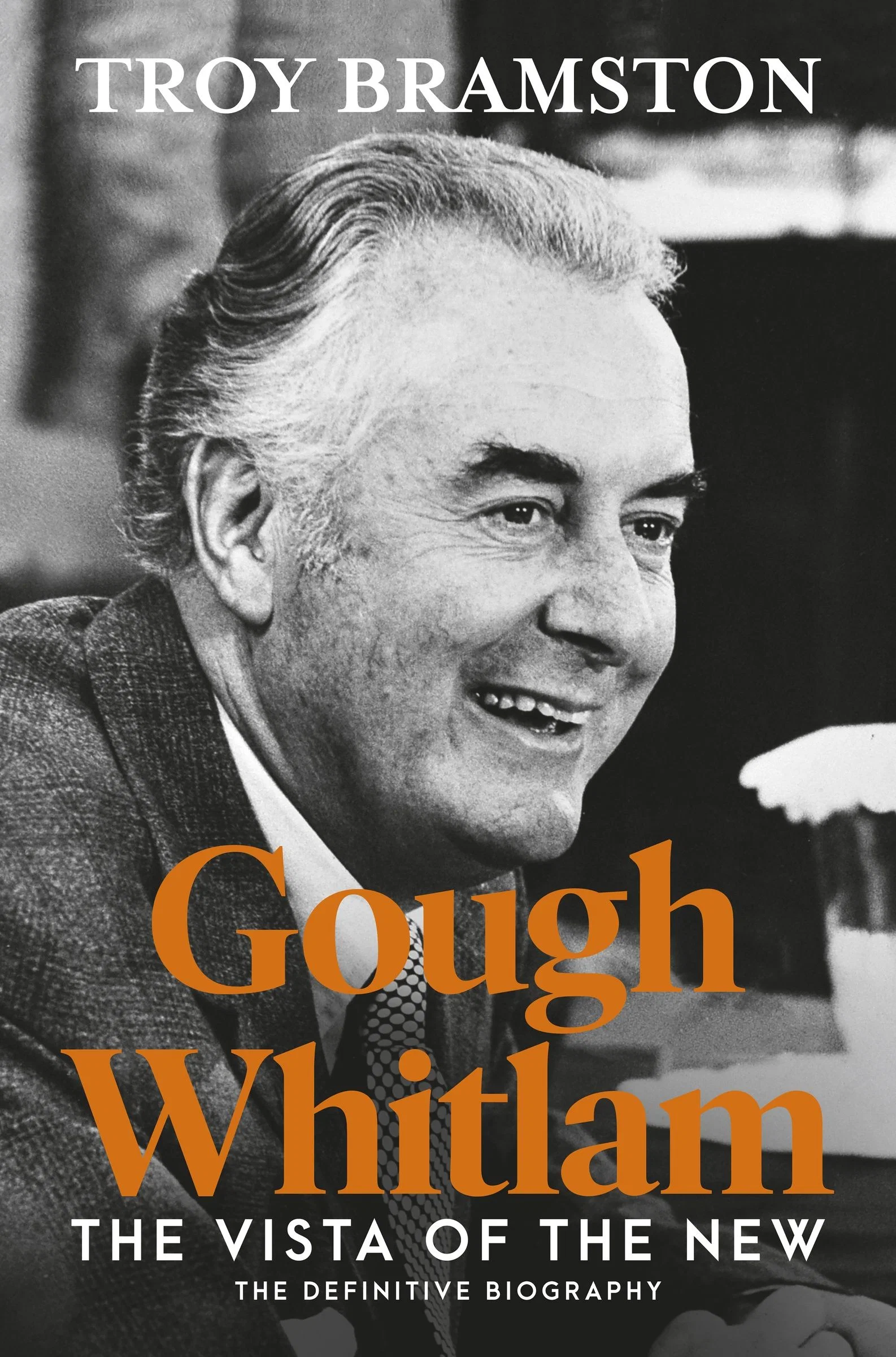 Gough Whitlam: The Vista of the New: the definitive and most up-to-date biography from Australia's leading political biographer - Image 3