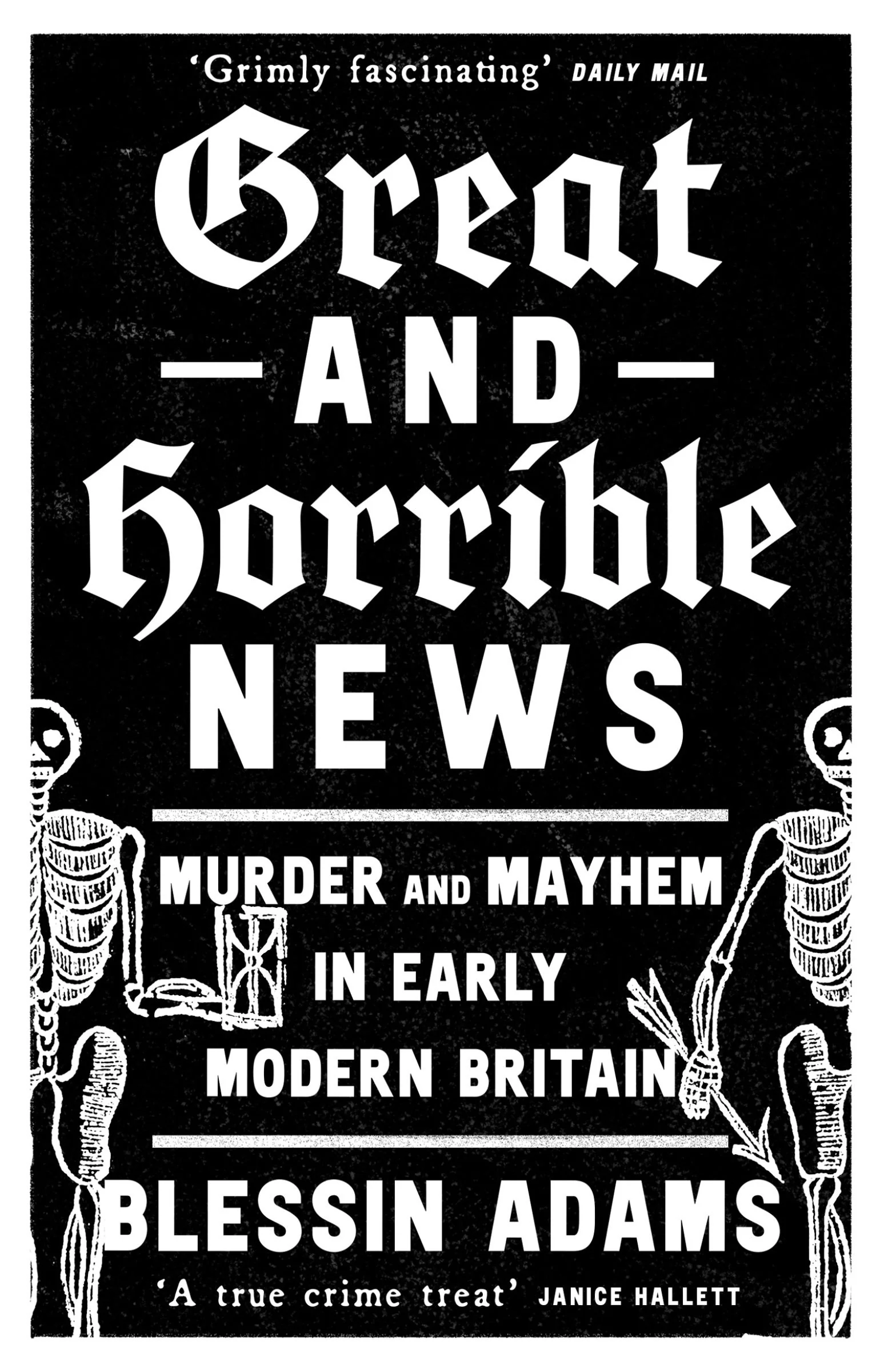 Great and Horrible News: Murder and Mayhem in Early Modern Britain - Image 5
