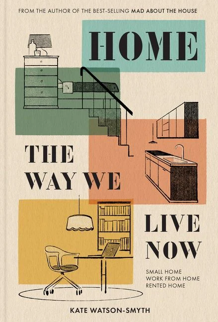 Home: The Way We Live Now: Small Home, Work from Home, Rented Home - Image 3
