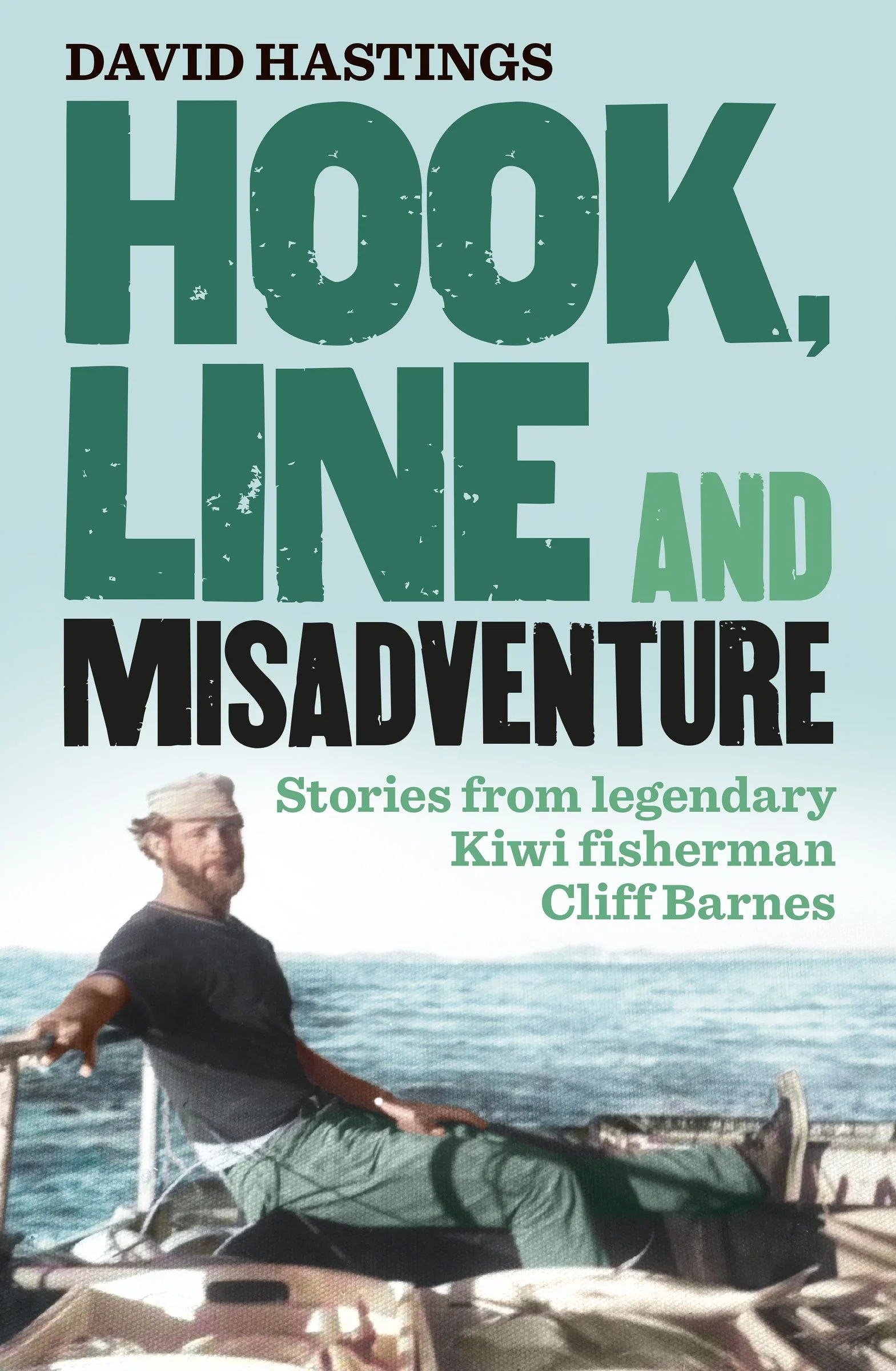 Hook, Line and Misadventure: Stories from a legendary New Zealand fisherman Cliff Barnes for fans of Barry Crump and Sam the Trapman - Image 2