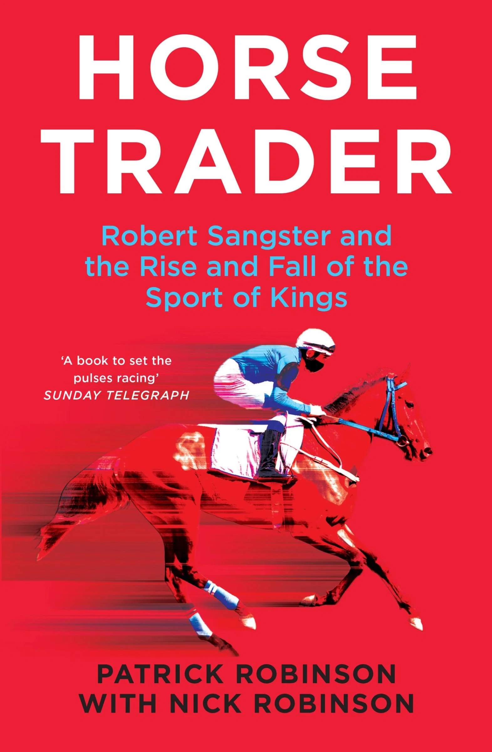 Horsetrader: Robert Sangster and the Rise and Fall of the Sport of Kings - Image 2