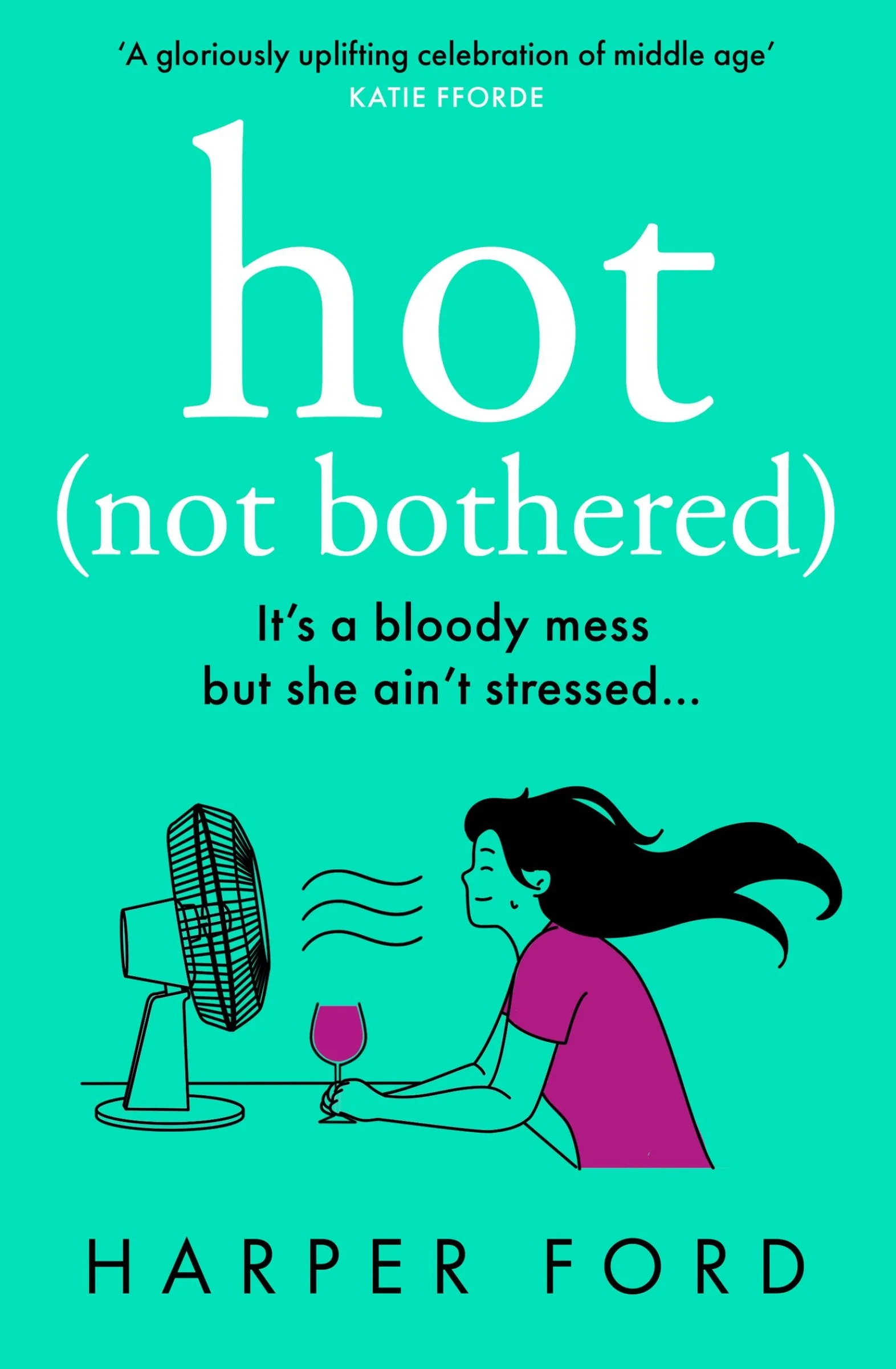 Hot Not Bothered (Midlife Mayhem) - Image 2