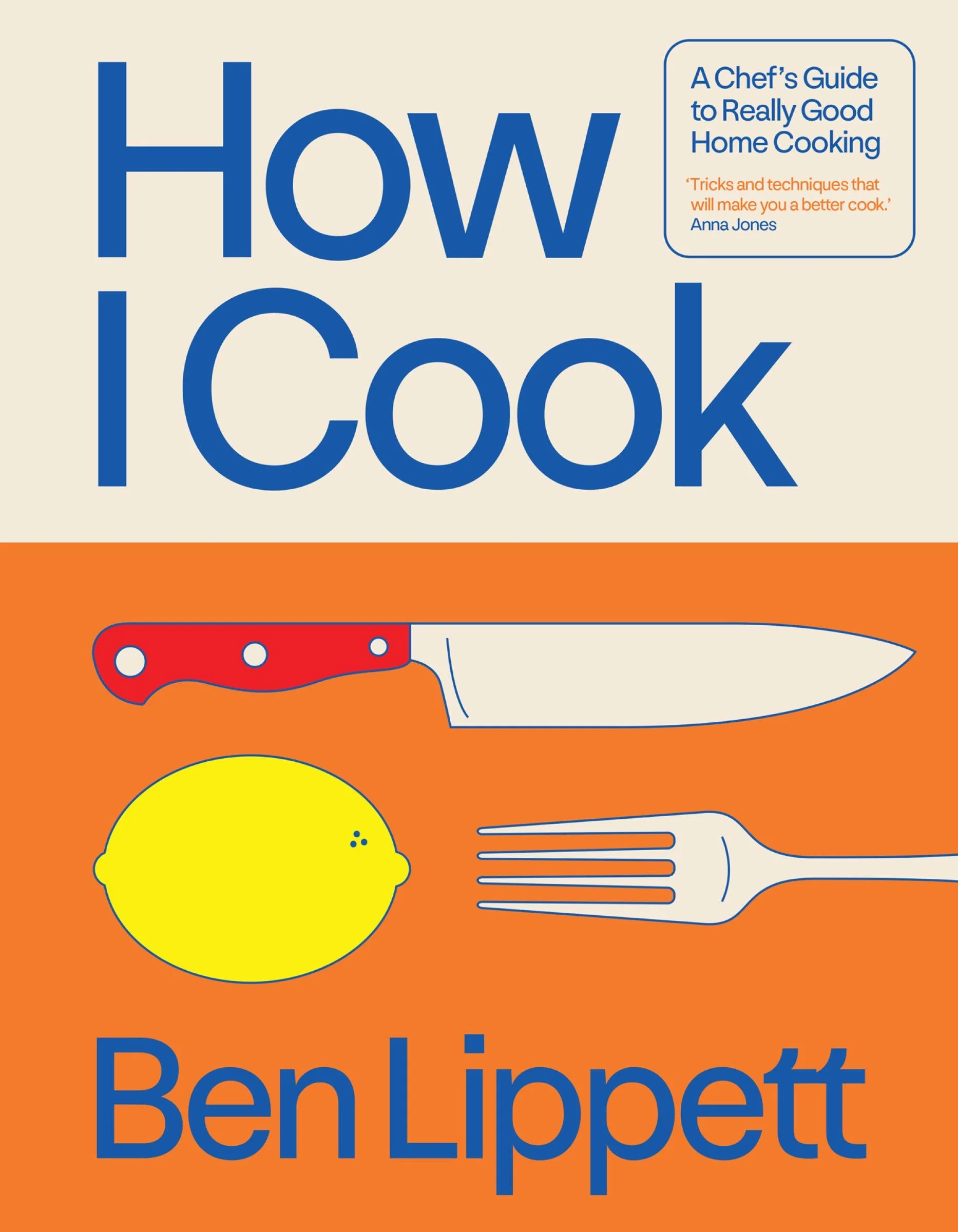 How I Cook: A Chef’s Guide to Really Good Home Cooking - Image 2