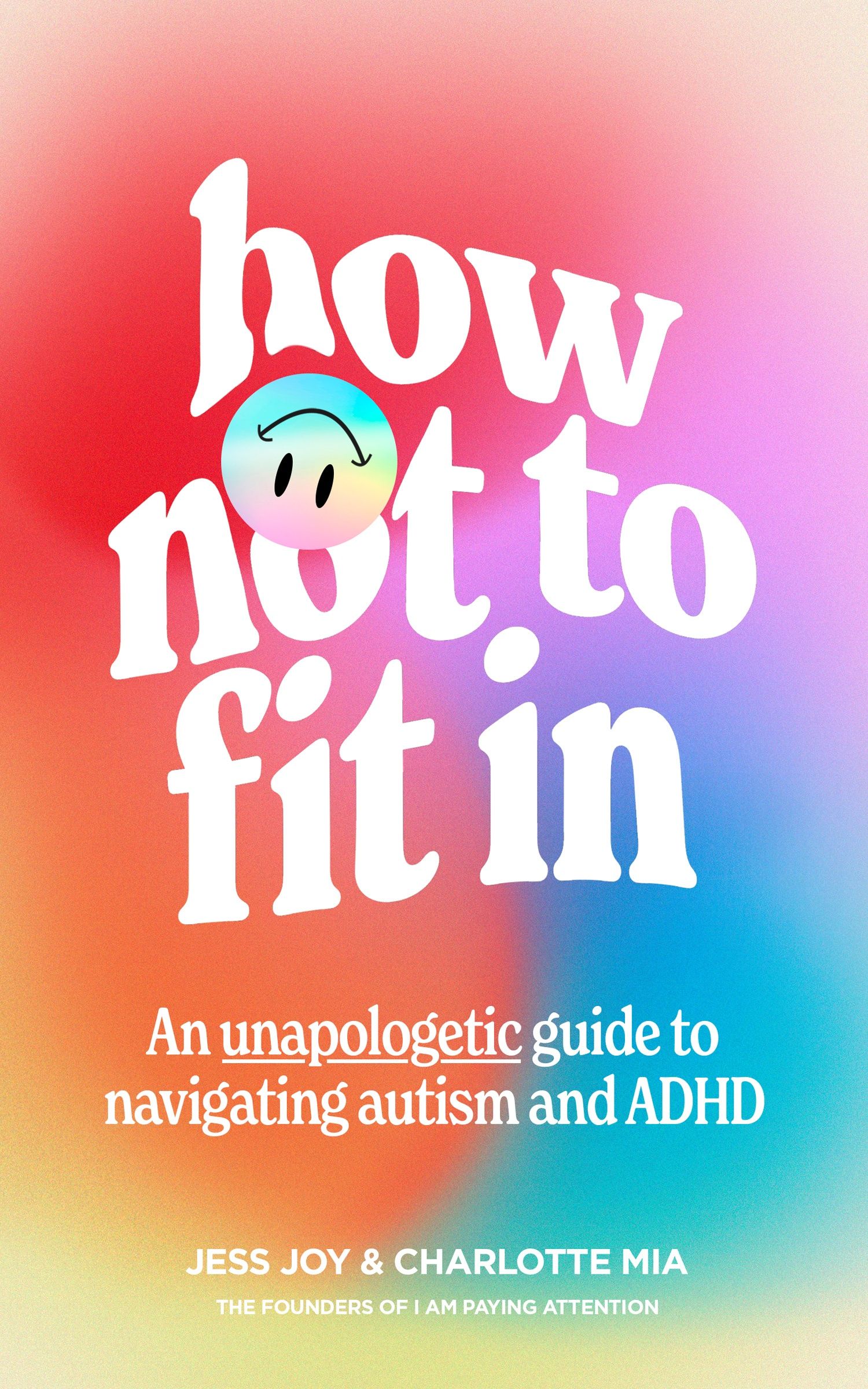 How Not to Fit In: An Unapologetic Approach to Navigating Autism and ADHD - Image 2