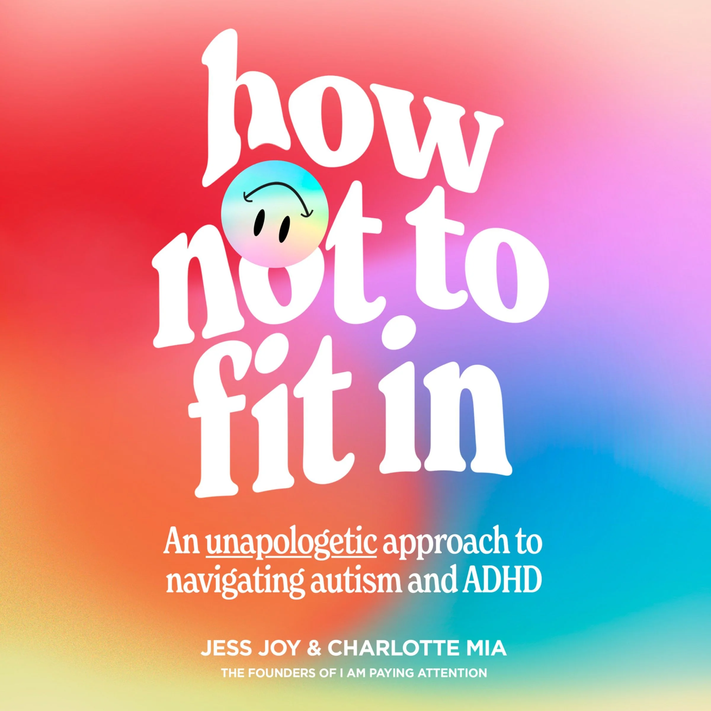 How Not to Fit In: An Unapologetic Approach to Navigating Autism and ADHD - Image 4
