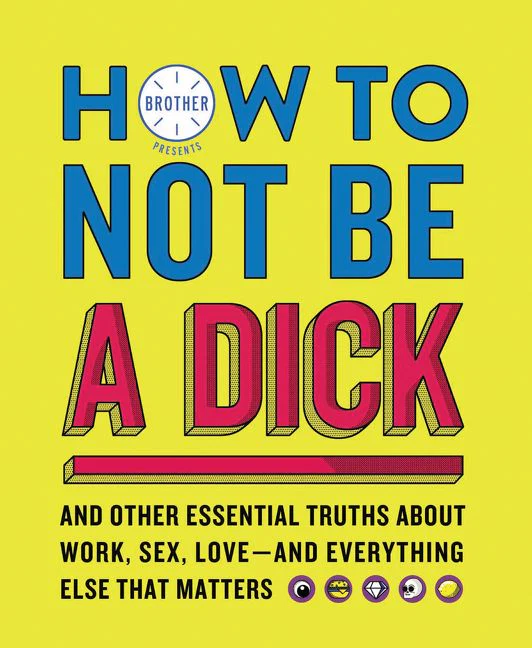 How to Not Be a Dick - Image 2
