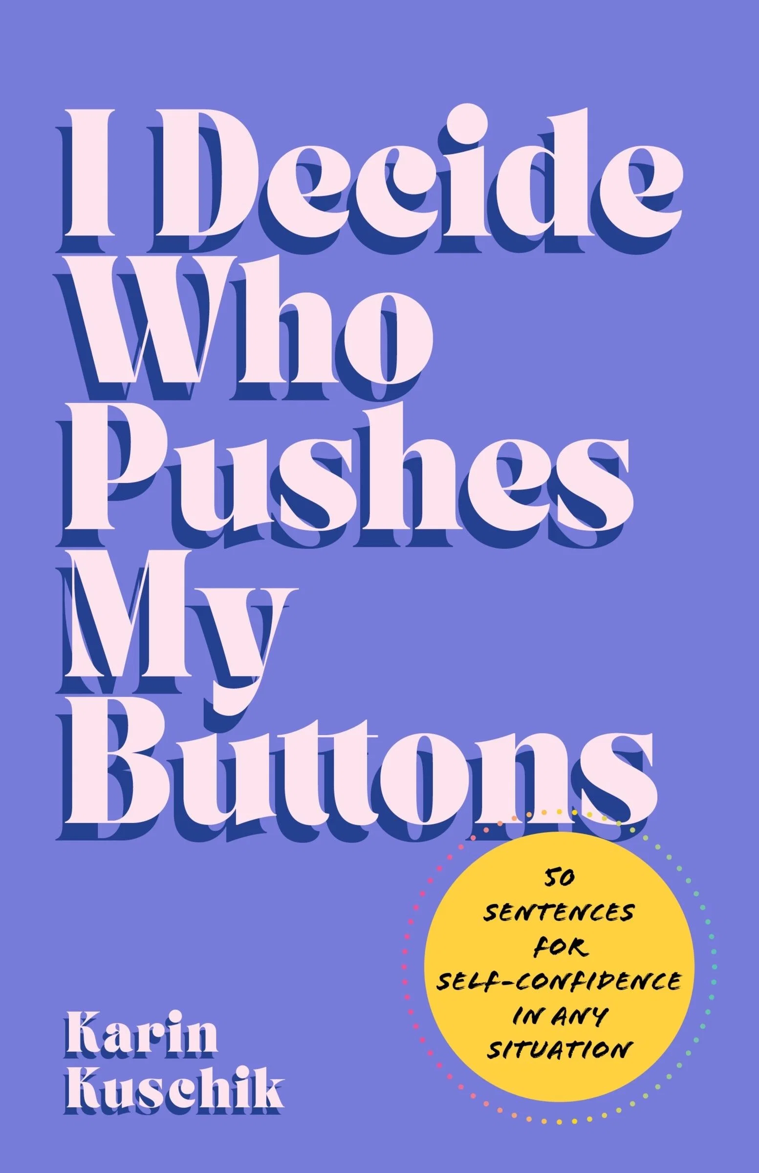 I Decide Who Pushes My Buttons - Image 3