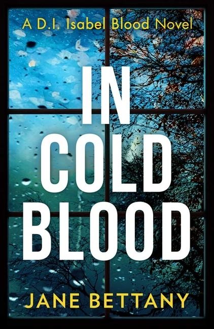 In Cold Blood (Detective Isabel Blood, Book 1) - Image 4