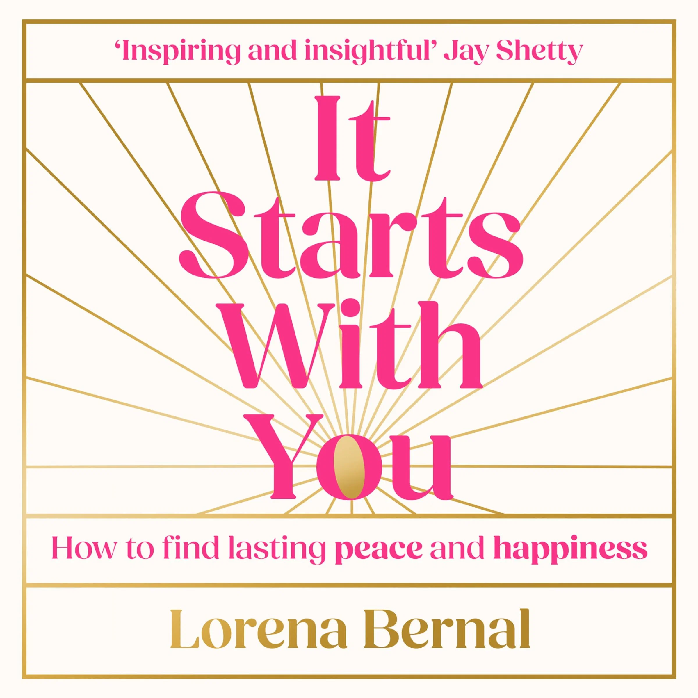 It Starts with You: How to find lasting peace and happiness - Image 4