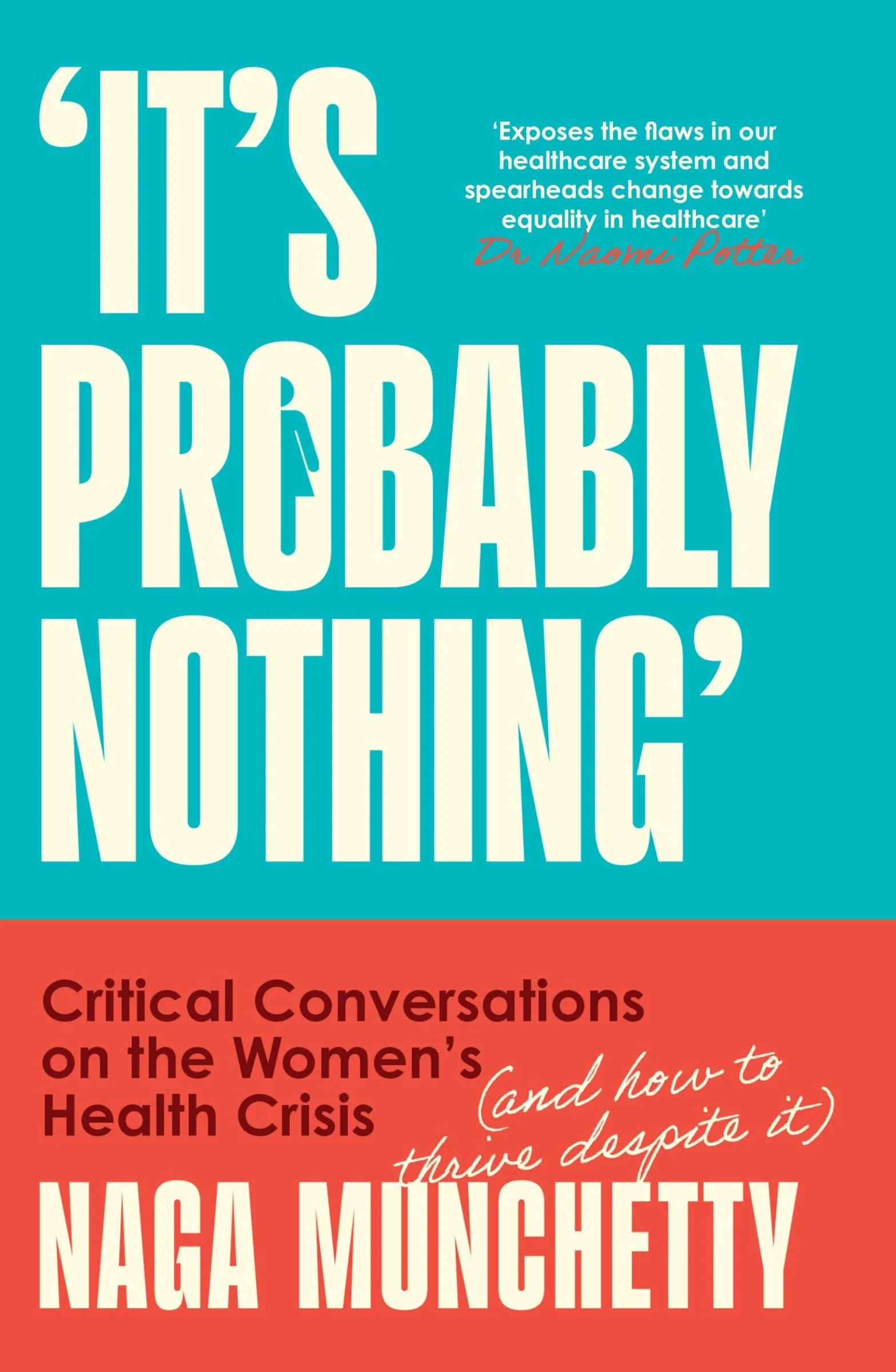 It’s Probably Nothing: Critical Conversations on the Women’s Health Crisis (and How to Thrive Despite It) - Image 2