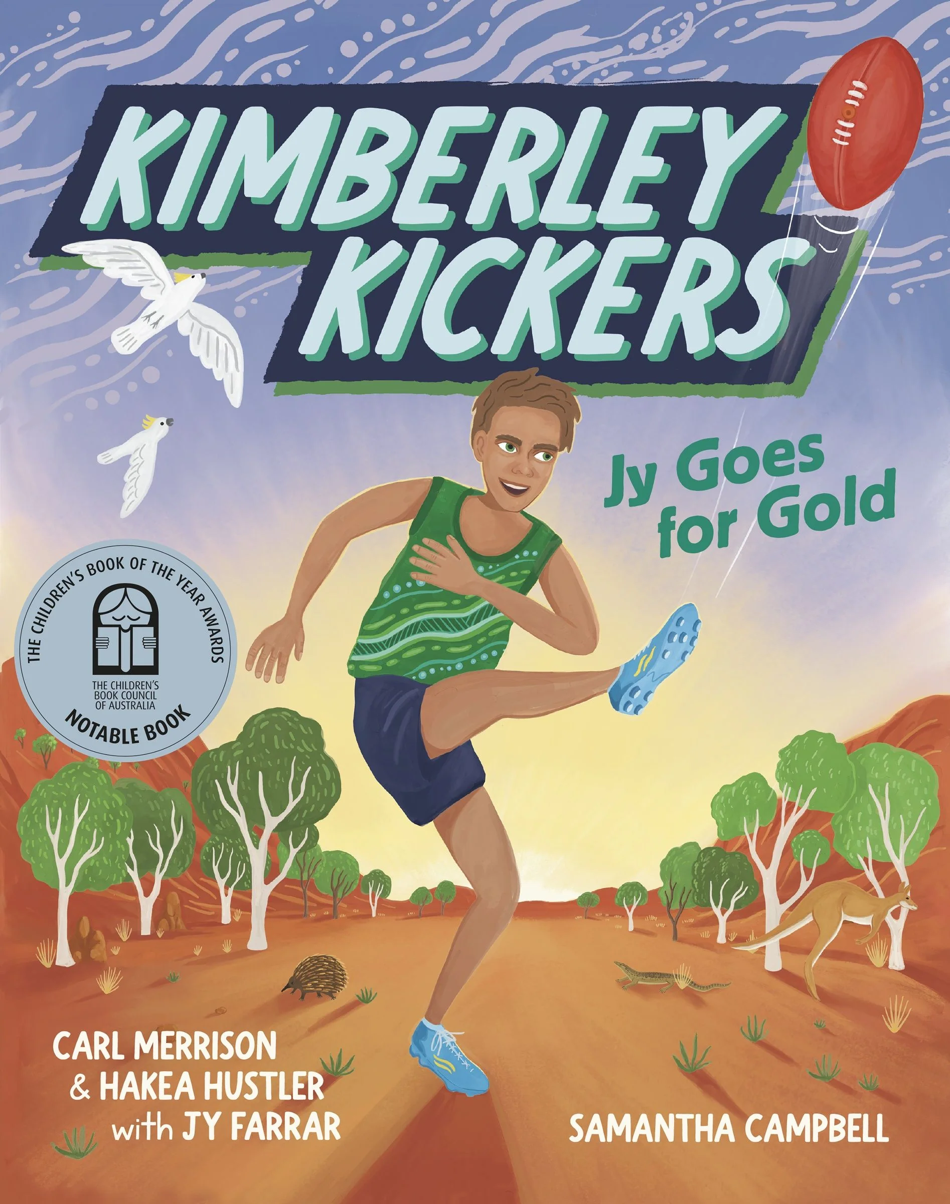 Jy Goes for Gold (Kimberley Kickers, #1) : a CBCA Notable Book 2025 adventure series about mates, growing up in the Kimberley and footy (Aussie Rules!) - Image 3