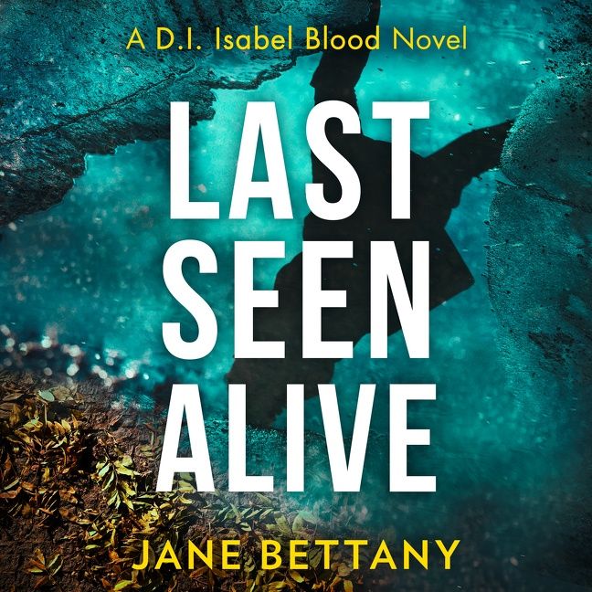 Last Seen Alive (Detective Isabel Blood, Book 3) - Image 3