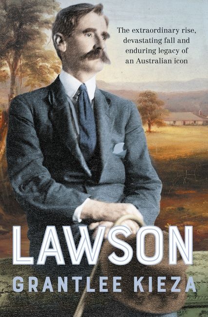 Lawson: The compelling true story of the extraordinary rise, devastatingfall and enduring legacy of celebrated writer & Australian icon, from th - Image 2