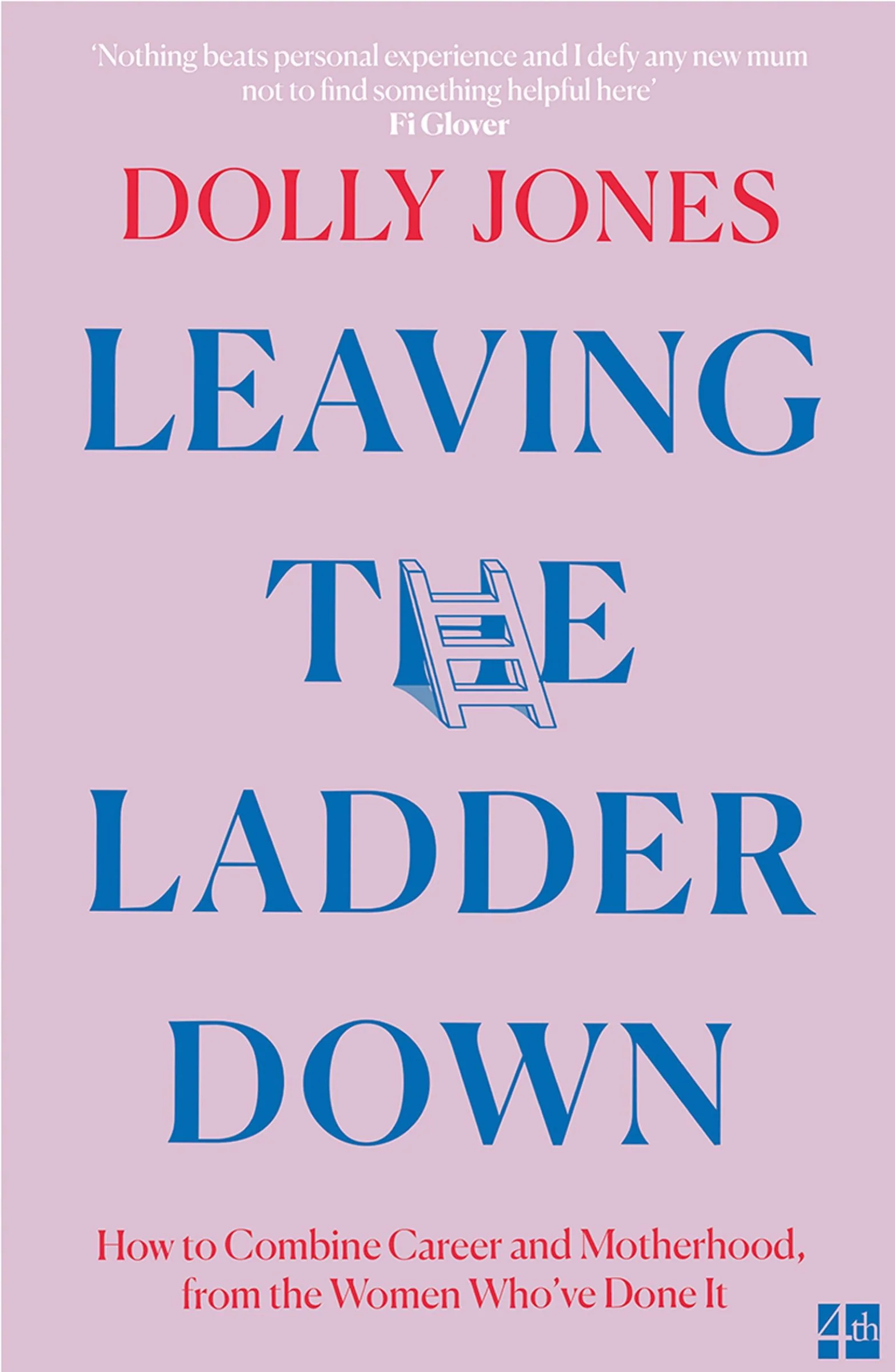 Leaving the Ladder Down: How to Combine Career and Motherhood, from the Women Who’ve Done it - Image 4