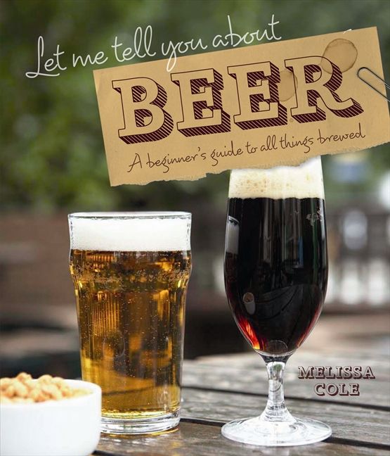 Let Me Tell You About Beer: A beginner's guide to all things brewed - Image 2