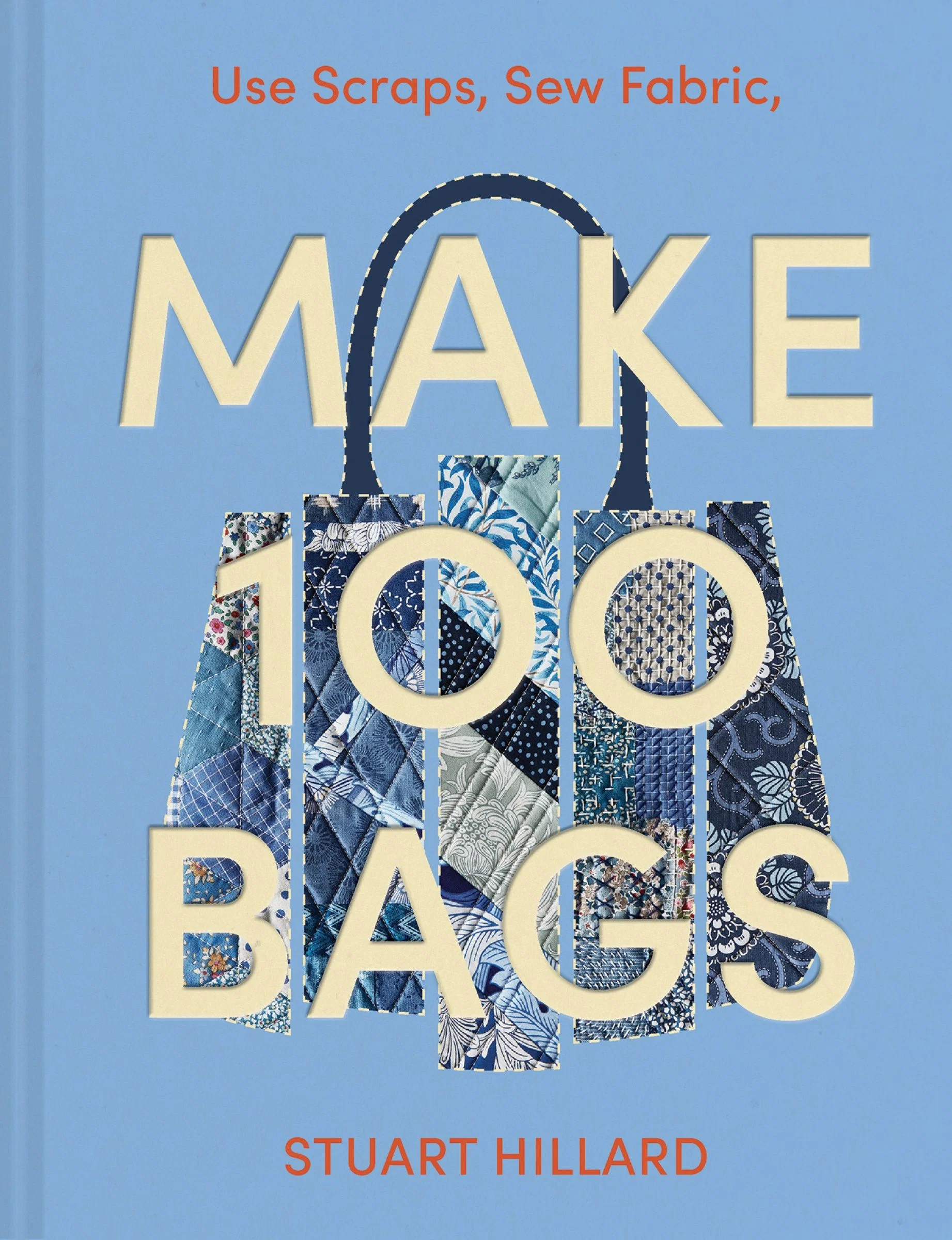 Make 100 Bags: Twenty New Projects, Infinite Possibilities - Image 3
