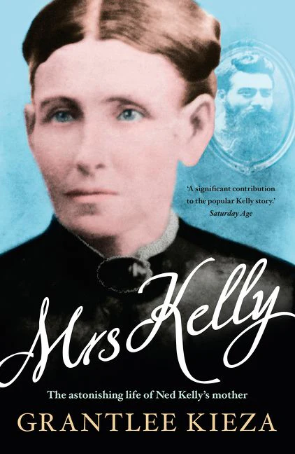 Mrs Kelly: The astonishing life of outlaw Ned Kelly's mother, from the bestselling award-winning author of THE REMARKABLE MRS REIBEY, SISTER VI - Image 2