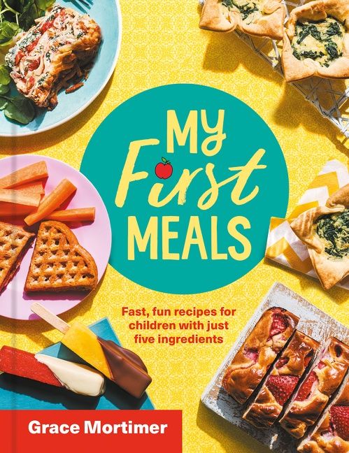 My First Meals: Fast and fun recipes for children with just five ingredients - Image 3