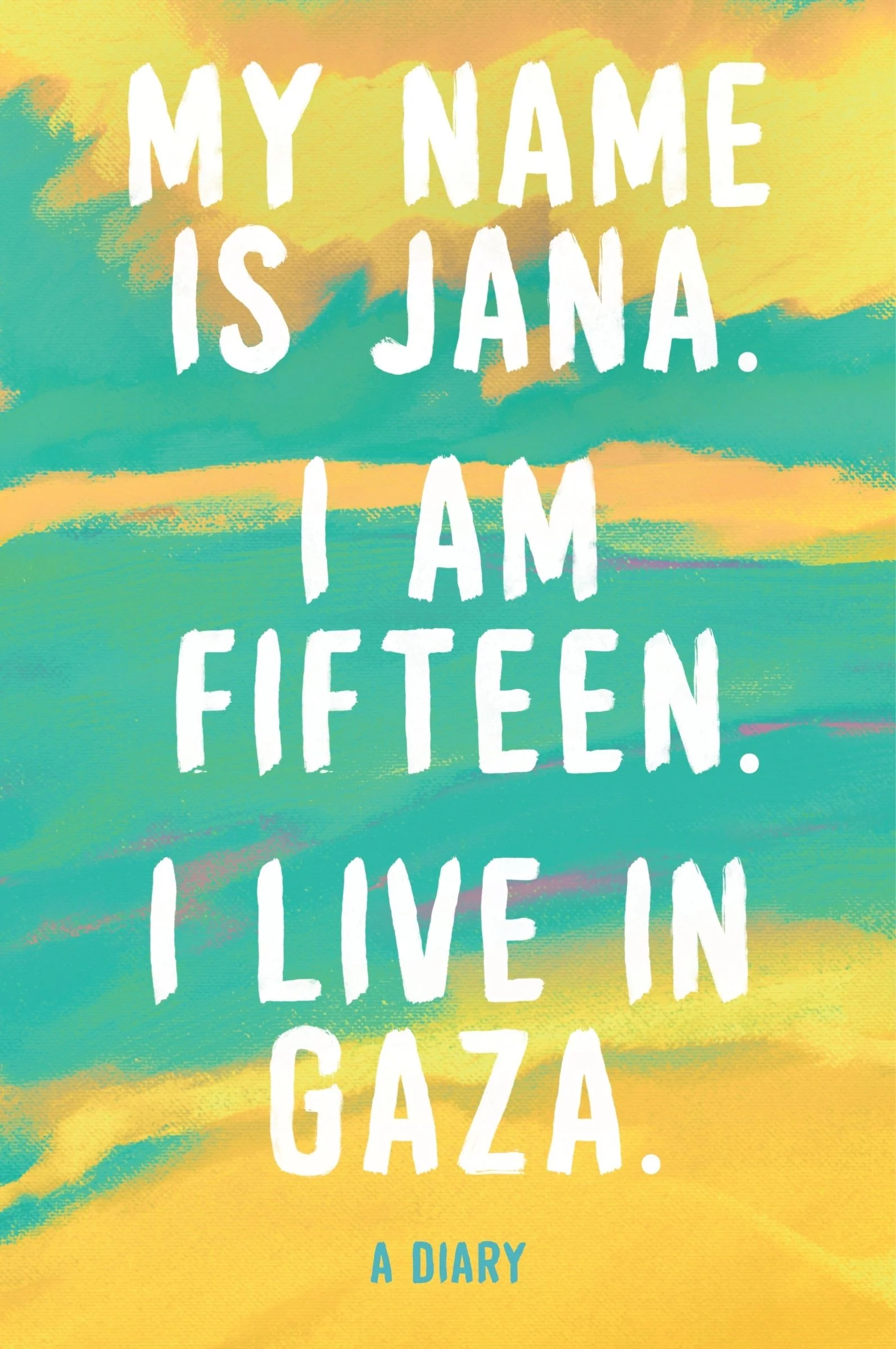 My Name Is Jana. I Am Fifteen. I Live in Gaza. - Image 2