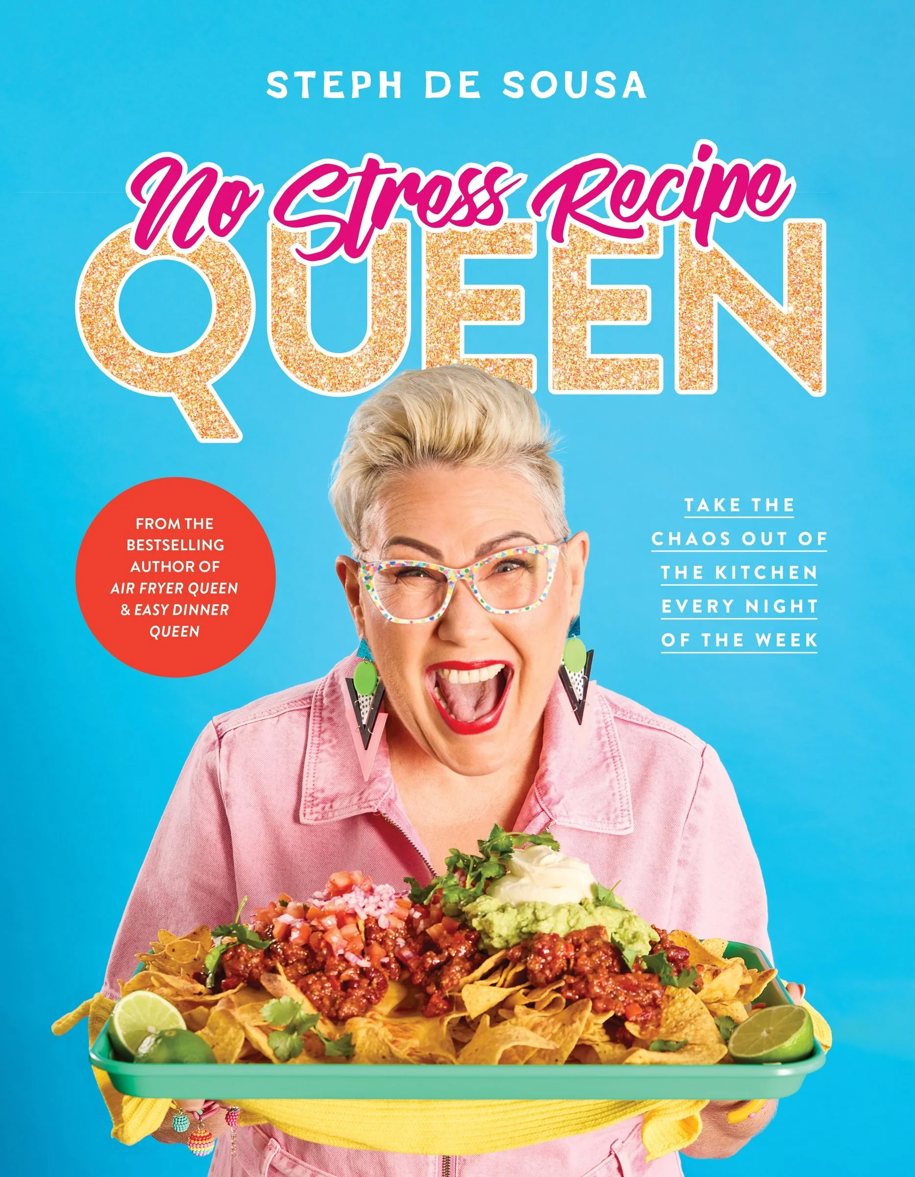 No Stress Recipe Queen: Take the chaos out of the kitchen every night of the week, from the MasterChef favourite and bestselling author of Air Fryer Queen and Easy Dinner Queen - Image 2
