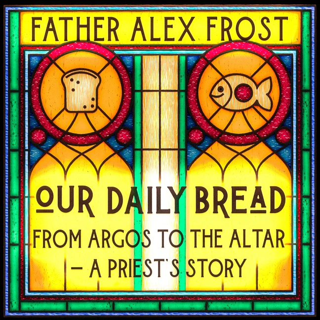 Our Daily Bread: From Argos to the Altar – a Priest's Story - Image 3