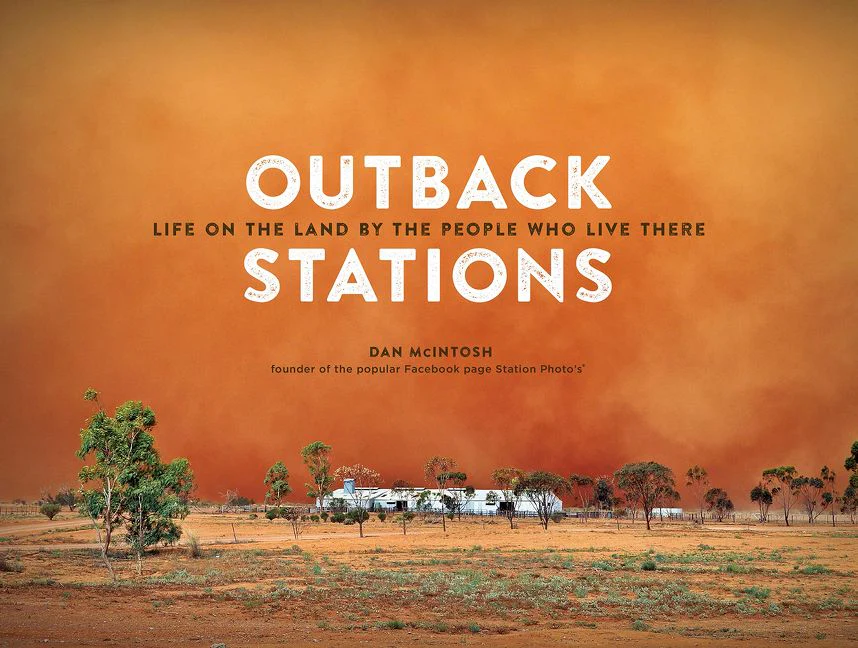 Outback Stations: Life on the Land By the People Who Live There - Image 2