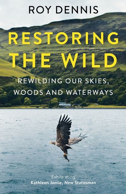 Restoring the Wild: Rewilding Our Skies, Woods and Waterways - Image 2