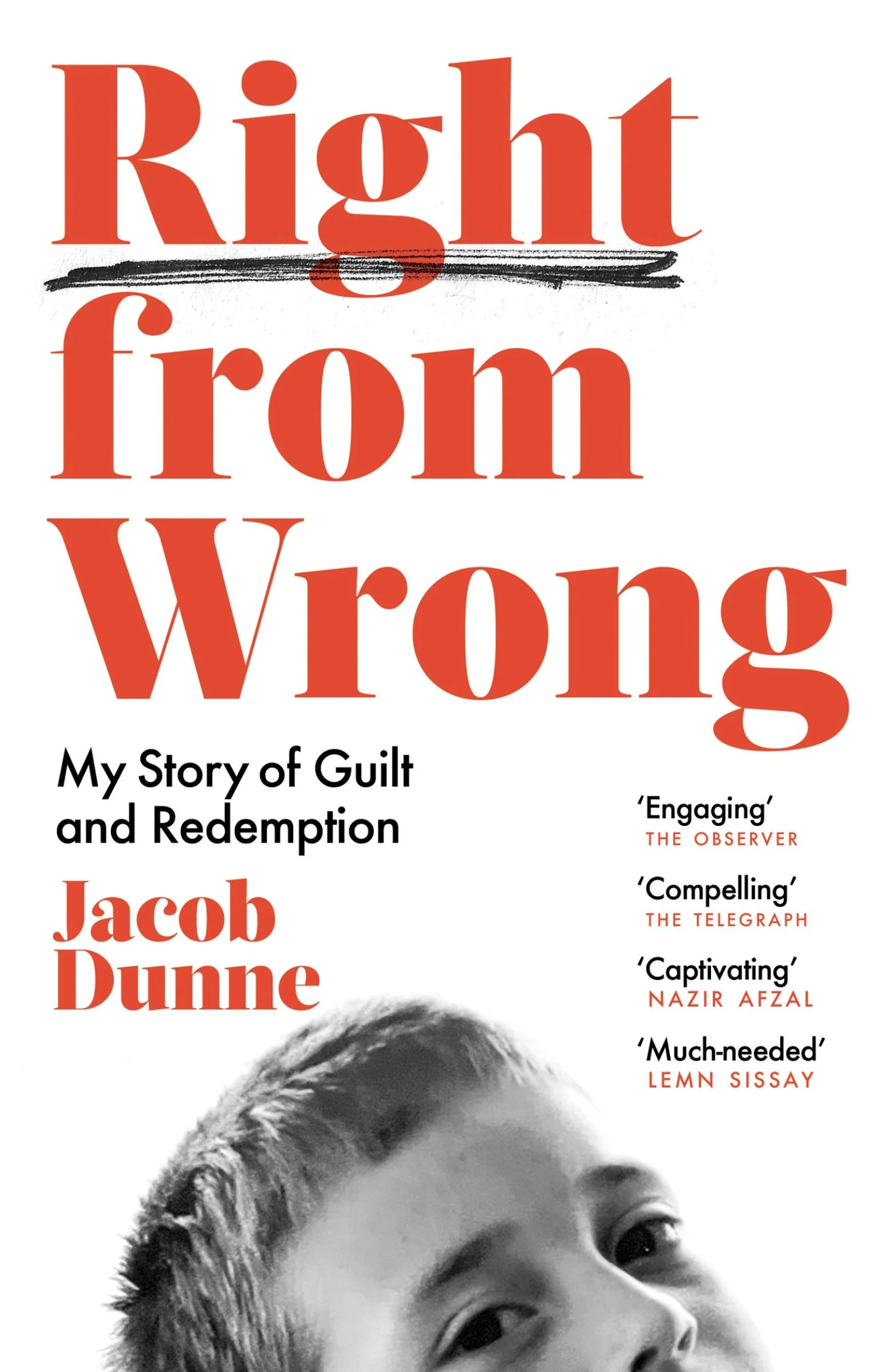 Right from Wrong: My Story of Guilt and Redemption - Image 2
