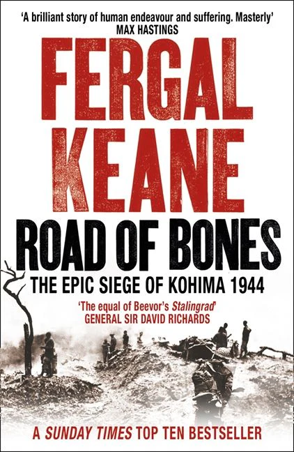 Road of Bones: The Siege of Kohima 1944 – The Epic Story of the Last Great Stand of Empire - Image 2