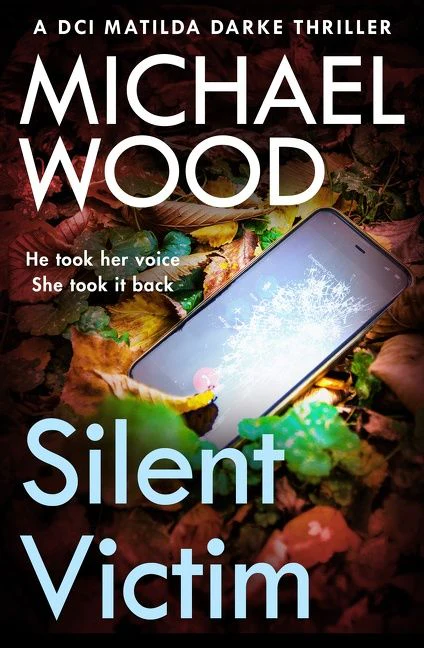Silent Victim (DCI Matilda Darke Thriller, Book 10) - Image 2
