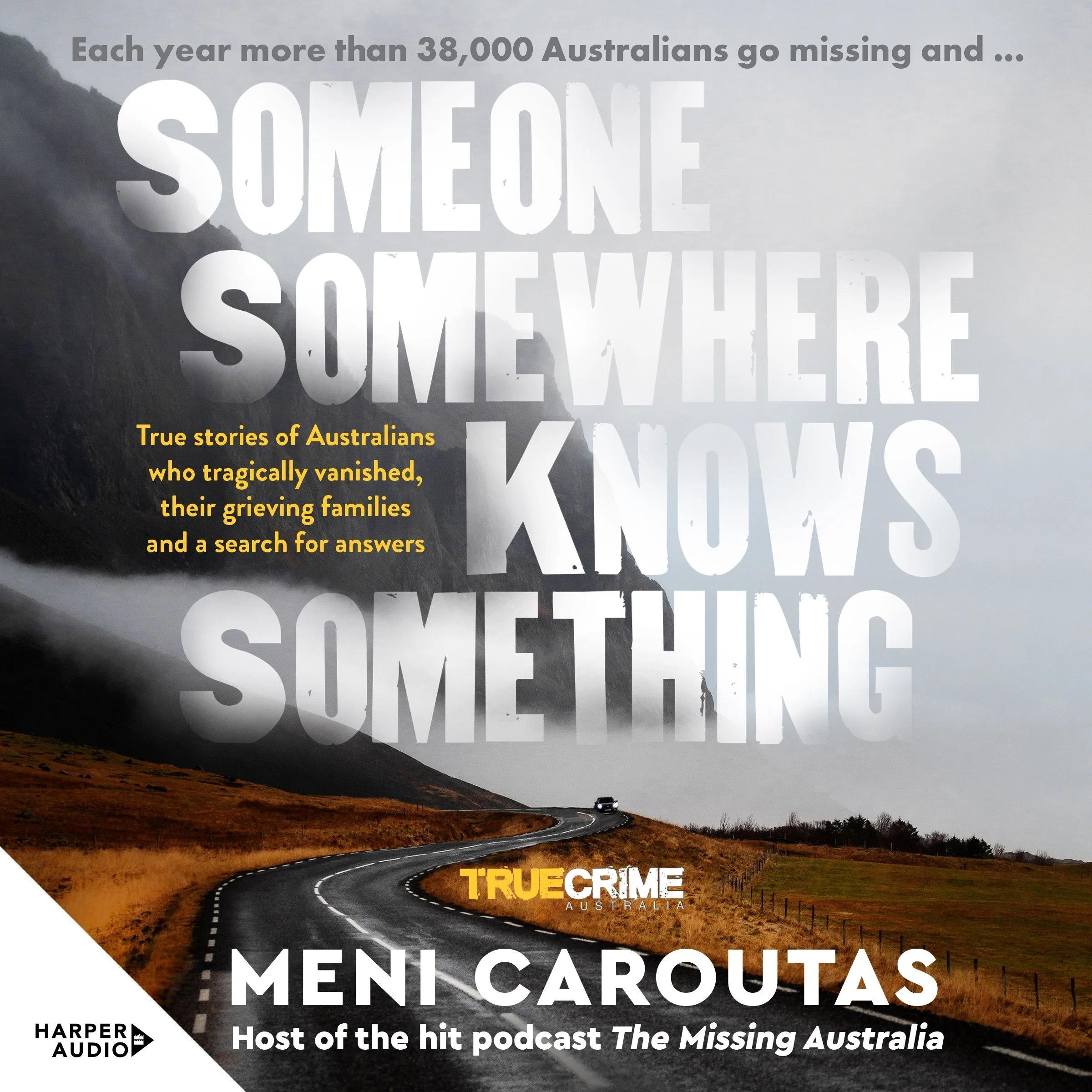 Someone Somewhere Knows Something: A gripping collection of true crime stories based on the hit podcast The Missing Australia, for readers of I Catch Killers and Stalking Claremont - Image 2