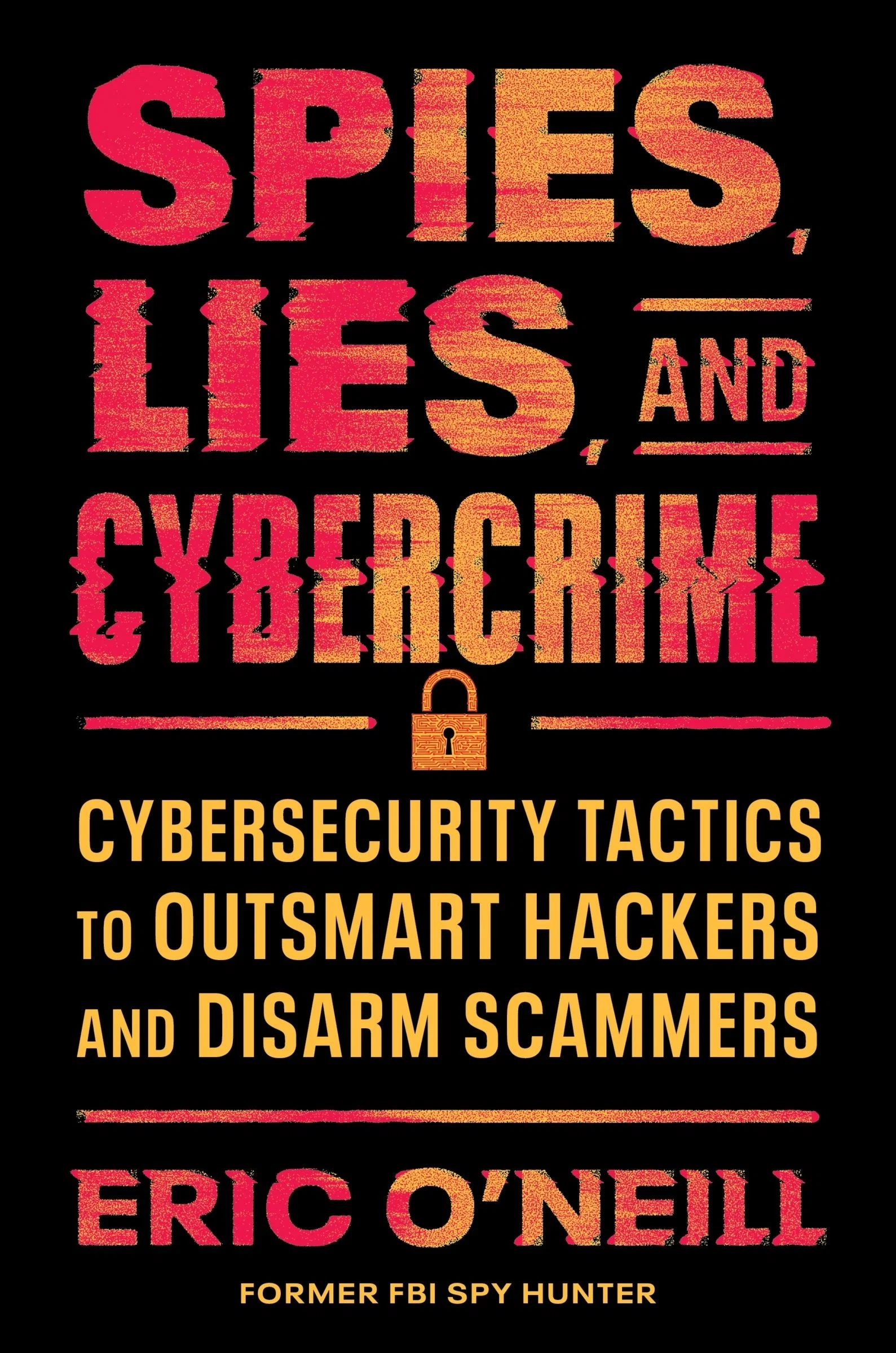 Spies, Lies, and Cybercrime - Image 3