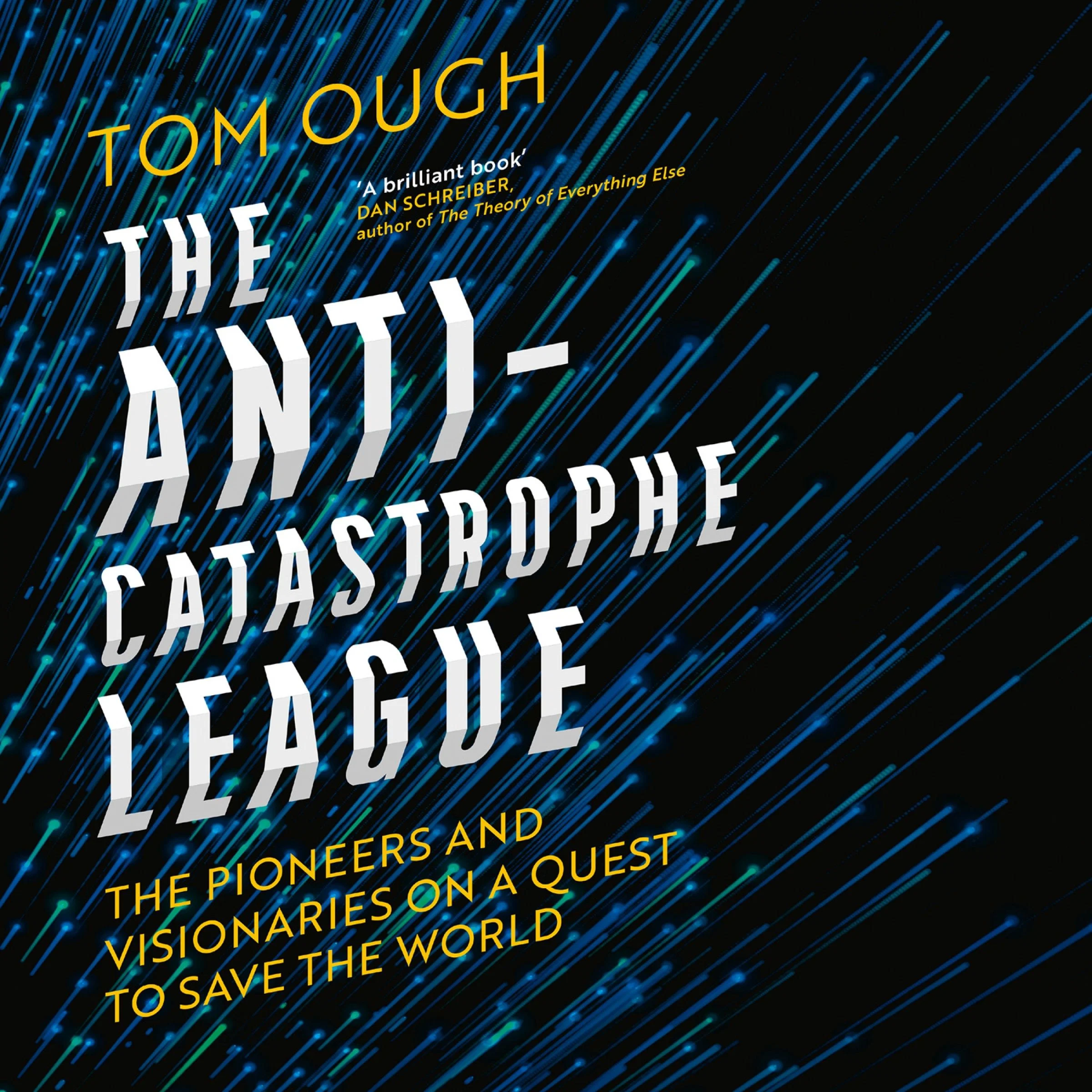 The Anti-Catastrophe League: The pioneers and visionaries on a quest to save the world - Image 3