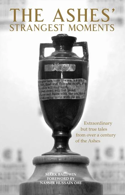 The Ashes' Strangest Moments: Extraordinary but True Tales from over a Century of the Ashes (Strangest) - Image 2