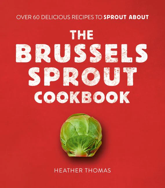 The Brussels Sprout Cookbook - Image 2