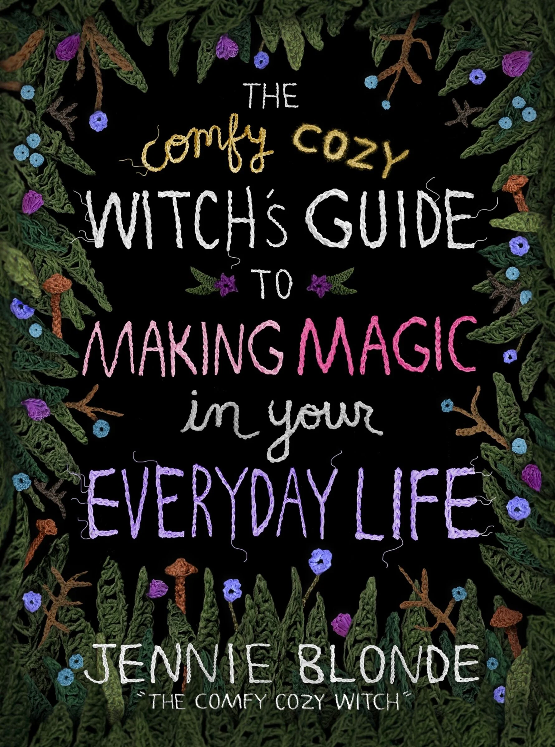 The Comfy Cozy Witch’s Guide to Making Magic in Your Everyday Life - Image 3