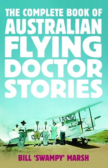The Complete Book of Australian Flying Doctor Stories - Image 3