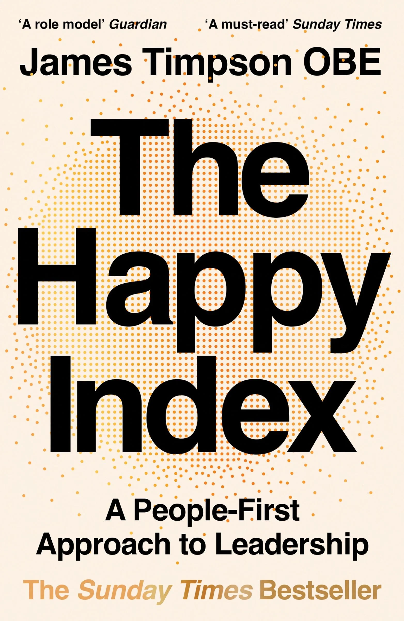 The Happy Index: A People-First Approach to Leadership - Image 2